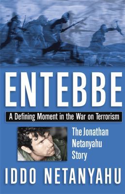 Entebbe: The Jonathan Netanyahu Story : A Defin... 0892215534 Book Cover