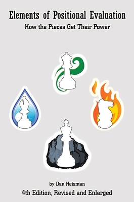 Elements of Positional Evaluation: How the Piec... 1949859622 Book Cover