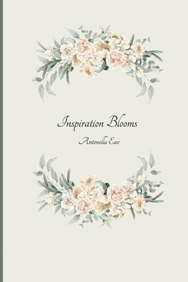 Inspiration Blooms 1312772727 Book Cover