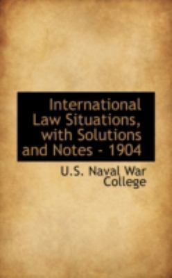 International Law Situations, with Solutions an... 0559176171 Book Cover