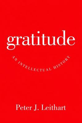 Gratitude: An Intellectual History 1602584494 Book Cover