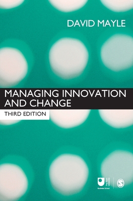 Managing Innovation and Change 1412922496 Book Cover