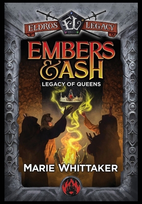 Embers & Ash: Legacy of Queens 1959994247 Book Cover