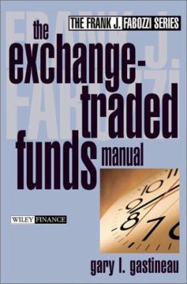 The Exchange-Traded Funds Manual (Frank J. Fabo... 0471218944 Book Cover