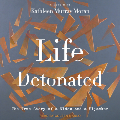Life Detonated: The True Story of a Widow and a... 1541411935 Book Cover