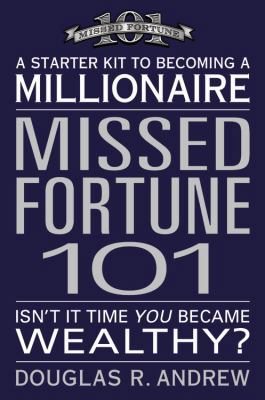 Missed Fortune 101: A Starter Kit to Becoming a... 0446576573 Book Cover