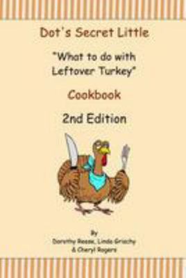 Dot's Secret Little "What to do with Leftover T... 1493586726 Book Cover