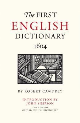 The First English Dictionary 1604 B0092IYEVM Book Cover