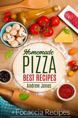 HOMEMADE PIZZA. BEST RECIPES. Plus FOCACCIA REC... 1977649319 Book Cover