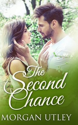 The Second Chance: Large Print Hardcover Edition [Large Print] 1034514555 Book Cover