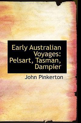 Early Australian Voyages: Pelsart, Tasman, Dampier 1115517457 Book Cover