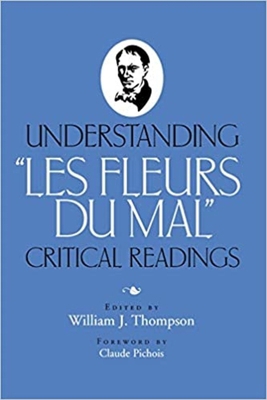 Understanding "Les Fleurs du Mal": Critical Rea... 0826512909 Book Cover