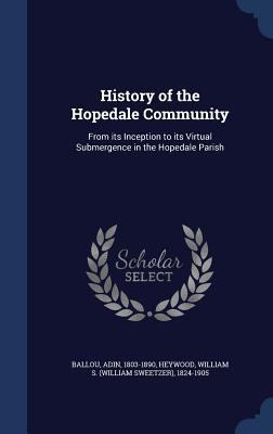 History of the Hopedale Community: From Its Inc... 1340090589 Book Cover