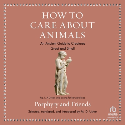 How to Care about Animals: An Ancient Guide to ... B0CW5279TP Book Cover