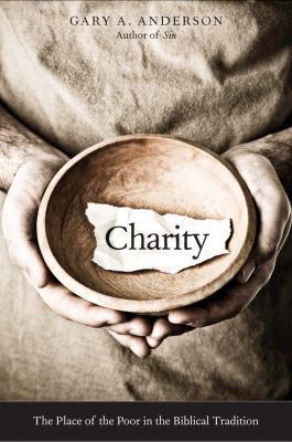 Charity: The Place of the Poor in the Biblical ... 0300181337 Book Cover