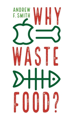 Why Waste Food? 1789143446 Book Cover