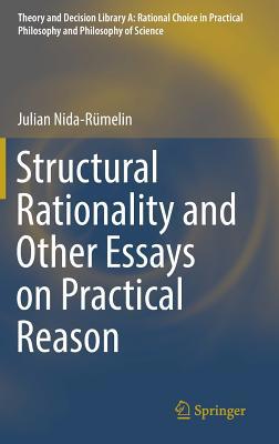 Structural Rationality and Other Essays on Prac... 3319955063 Book Cover