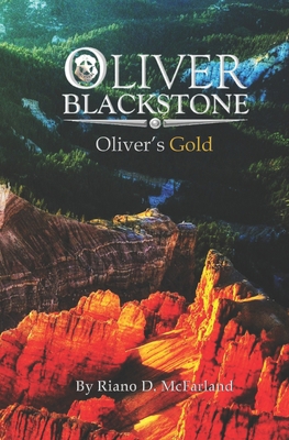 Marshal Oliver Blackstone: Oliver's Gold B0CTFMGRQB Book Cover