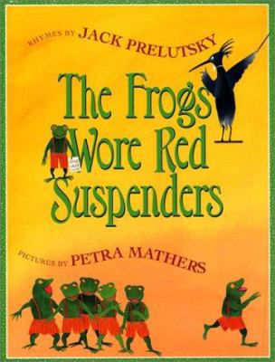 The Frogs Wore Red Suspenders 0688167209 Book Cover