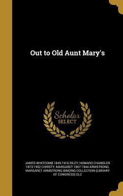 Out to Old Aunt Mary's 1372553622 Book Cover