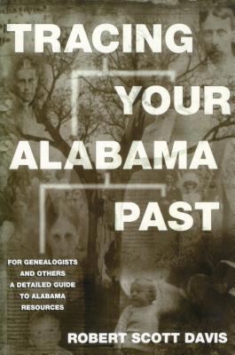 Tracing Your Alabama Past 1578064910 Book Cover