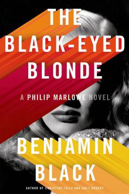The Black-Eyed Blonde: A Philip Marlowe Novel (... 0805098143 Book Cover