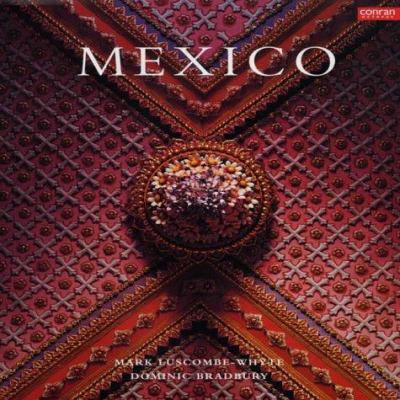Mexico: Architecture, Interiors, Design 1840913193 Book Cover