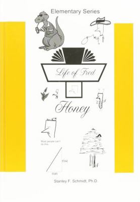 Life of Fred--Honey 1937032019 Book Cover