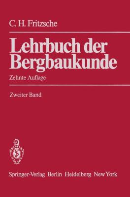 Lehrbuch Der Bergbaukunde: Mit Besonderer Berüc... [German] 364264967X Book Cover