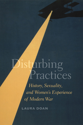 Disturbing Practices: History, Sexuality, and W... 022600161X Book Cover