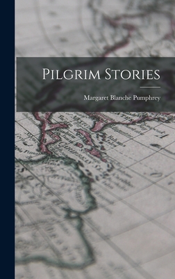 Pilgrim Stories 1016428537 Book Cover