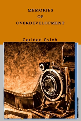Memories of Overdevelopment 1304497712 Book Cover