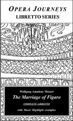 Wolfgang Amadeus Mozart's THE MARRIAGE OF FIGAR... 1930841949 Book Cover