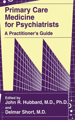 Primary Care Medicine for Psychiatrists: A Prac... 0306455331 Book Cover