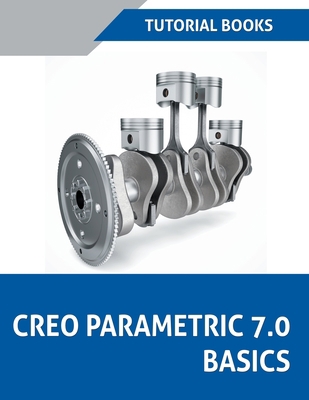 Creo Parametric 7.0 Basics 1393555225 Book Cover