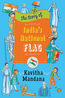The Story of India's National Flag 9354477933 Book Cover