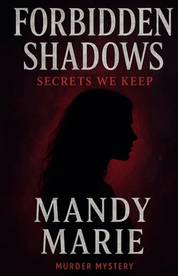 Forbidden Shadows: Secrets We Keep B0FSFSHZPY Book Cover