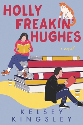 Holly Freakin' Hughes 1548703281 Book Cover