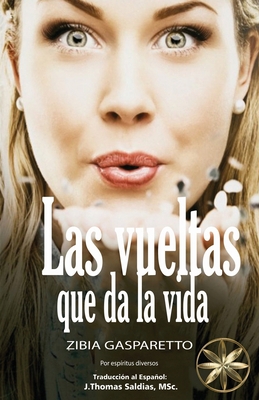 Las Vueltas que da la vida [Spanish] 1088238564 Book Cover