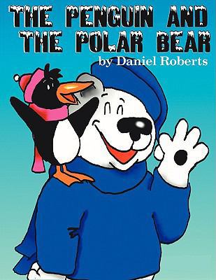 The Penguin and the Polar Bear 1438928459 Book Cover