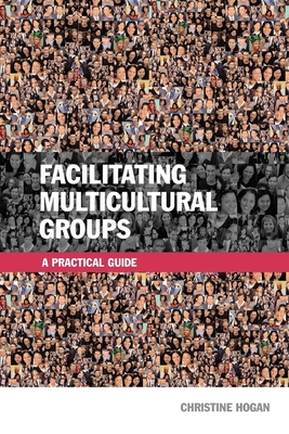 Facilitating Multicultural Groups: A Practical ... 0749444924 Book Cover