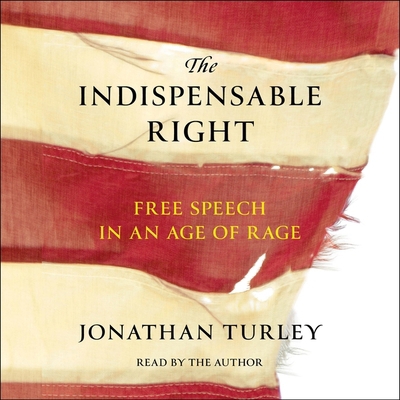 The Indispensable Right: Free Speech in an Age ... 1797179292 Book Cover