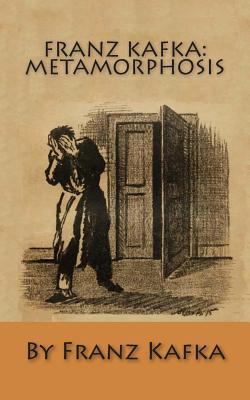 Franz Kafka: Metamorphosis 1453604766 Book Cover