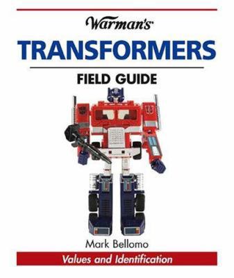 Warman's Transformers Field Guide: Values and I... 089689584X Book Cover