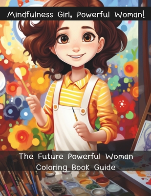 Mindfulness Girl, Great Woman! B0CKQKJZL1 Book Cover