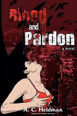 Blood and Pardon 0595491499 Book Cover