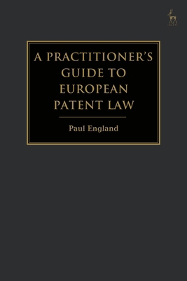 A Practitioner's Guide to European Patent Law: ... 150992860X Book Cover