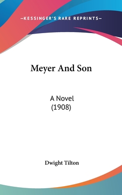 Meyer And Son: A Novel (1908) 1104165651 Book Cover