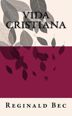 Vida Cristiana [Spanish] 1539192105 Book Cover