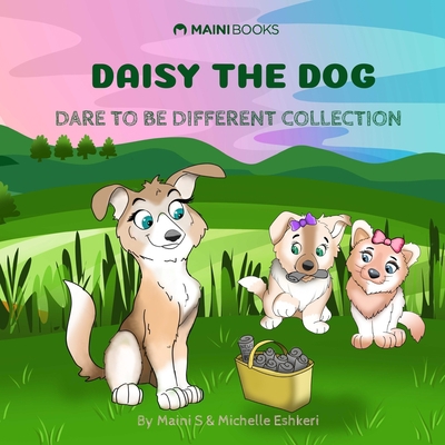 Daisy The Dog: Dare To Be Different            Book Cover